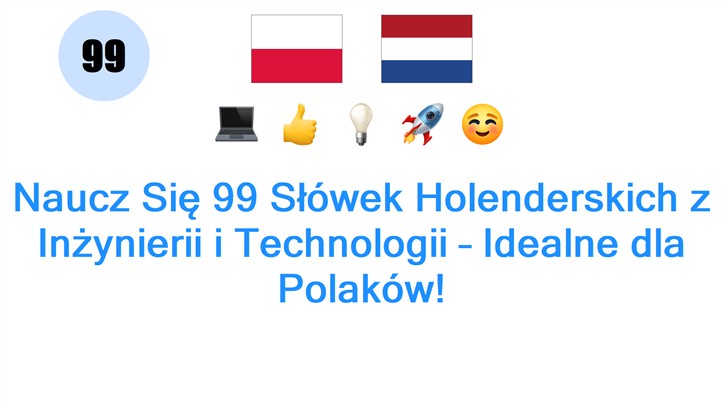 Naucz Się 99 Słówek Holenderskich z Inżynierii i Technologii – Idealne dla Polaków!